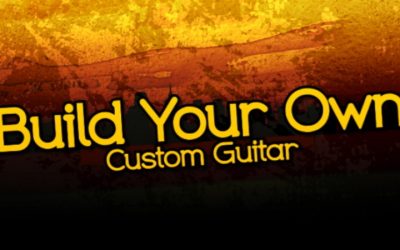 Build Your Own Custom Guitar – Aug 2014