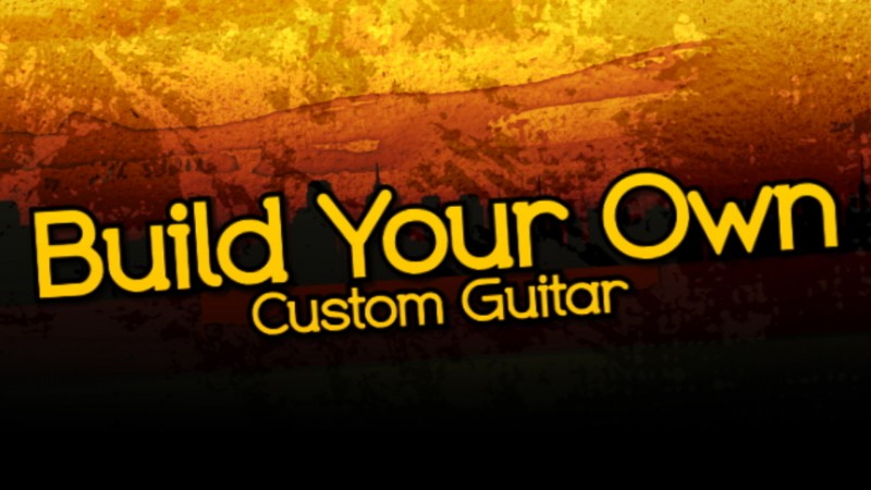 Build Your Own Custom Guitar Course – July 2013 – Update